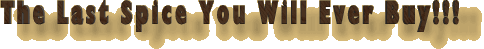 The last spice you will every buy